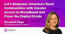Let’s Empower America’s Rural Communities with Greater Access to Broadband and Close the Digital Divide